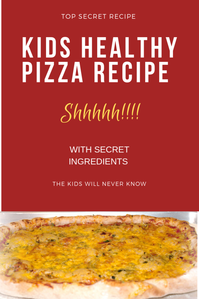 Top Secret Ingredients Kids Healthy Pizza