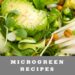Microgreen Recipe Ideas